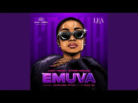 Lady Amar & Starr Healer – Emuva (Official Audio) ft. Murumba Pitch & T-Man SA