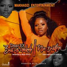 Makhadzi Entertainment – Dear EX (Zwininakele) feat. Mashudu & Mizo Phyll