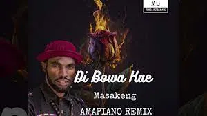 Masakeng – Di Bowa Kae (MG Amapiano Remix)