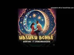 BosPianii ft SponchMakhekhe – Ubsuku Bonke