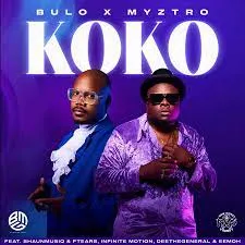 Bulo & Myztro – Koko feat. Shaunmusiq & Ftears, Infinite Motion, Dee The General & Eemoh