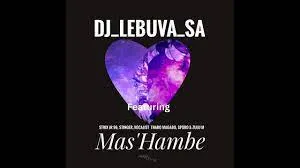 DJ Lebuva SA ft Strix jr96, Stinger Vocalist, Thabo Magabo, Sporo & Zulu M – Mas'Hambe