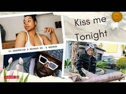 Dj Maphorisa x Master KG – Kiss Me Tonight [Feat. Shasha]