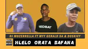 Dj Mozerrella ft Myy Gerald SA & Doskiey – Hlelo Orata Bafana