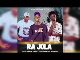 King Monada – Ra Jola Ra Jola feat. Mack Eaze, Dj Janisto & Dj Bennito