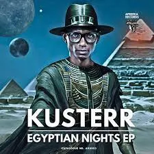Kusterr – Egyptian Nights (Original Mix)