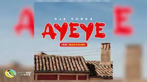 Sje Konka – Ayeye [feat. Sego Khumo]