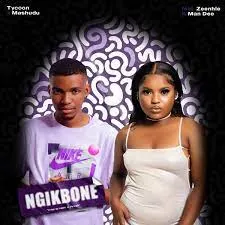 Tycoon – Ngik'bone (feat. Zee_nhle, Man Dee)