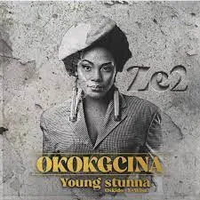 Ze2 x Young Stunna x Oskido – Okokgcina (feat. X-Wise)