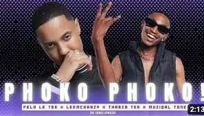 Felo Le Tee & LeeMckrazy – Phoko Phokho Thabza Tee & MuziqalTone