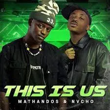 Mathandos & Nvcho – Ngiyakhala