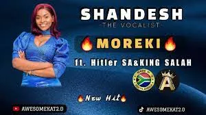 SHANDESH – MOREKI (NEW HIT) ft. HITLER SA & KING SALAH