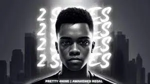 PRETTY 4NINE – 2 Sides feat. Awakened Regal