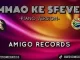 AMIGO RECORDS – MMAO KE SFEBE (REMIX)