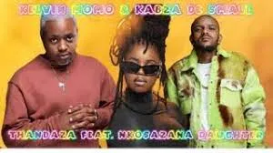 Kelvin Momo & Kabza De small – Thathaza Feat. Nkosazana Daughter, Tman Express & Young Stunna