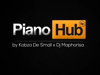 Kabza De Small & DJ Maphorisa – Piano Hub