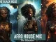 AFRO HOUSE MIX – 04 MARCH 2024