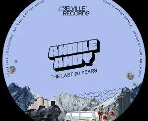AndileAndy – The Last 20 Years