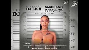 Dj Lisa(Imithandazo, Masithokoze, Awukhuzeki, Nduma Ndumane) – Amapiano Soulful Mix Phase Two